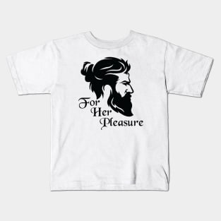 Bearded for her pleasure Kids T-Shirt